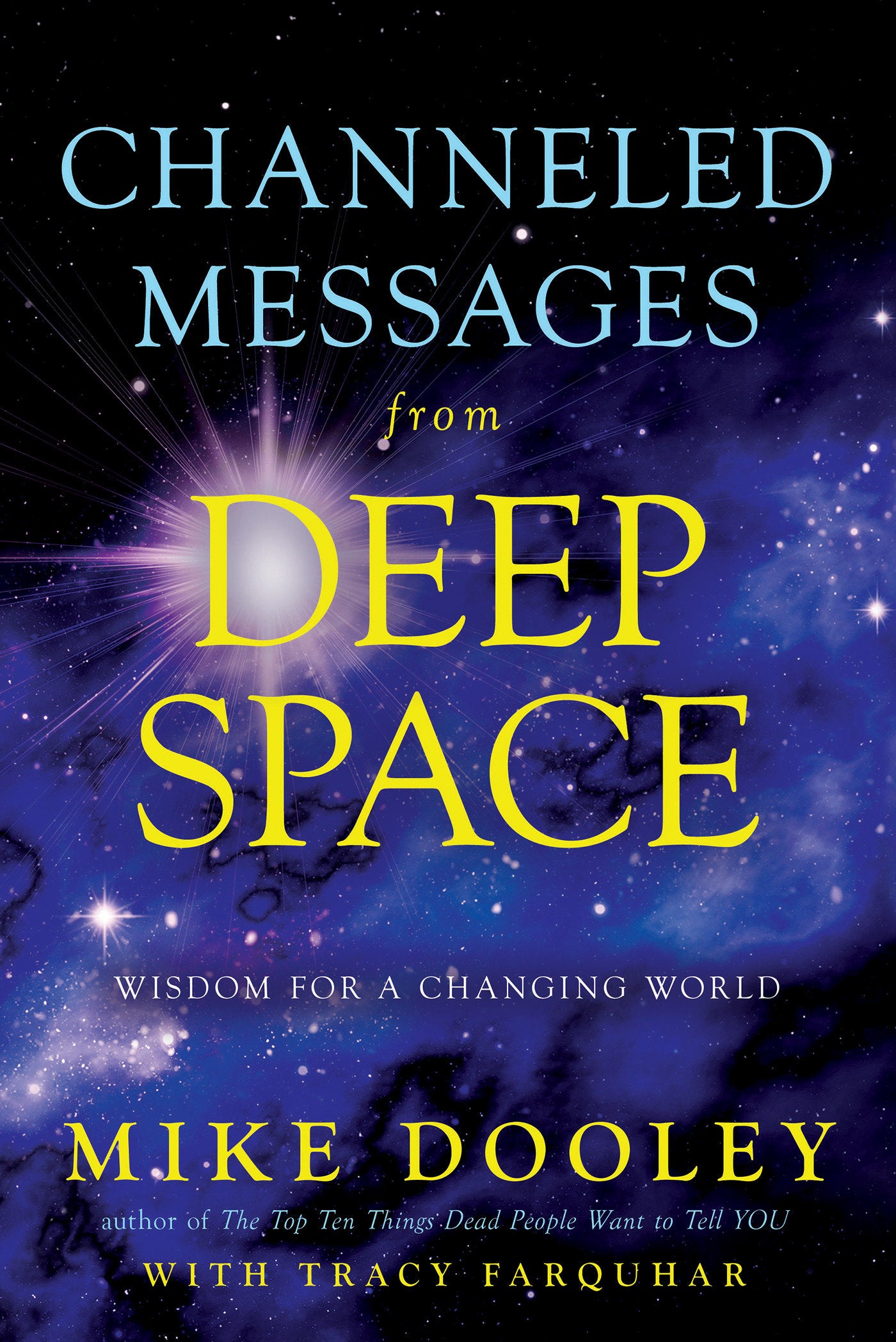 Channeled Messages from Deep Space - Wisdom for a Changing World