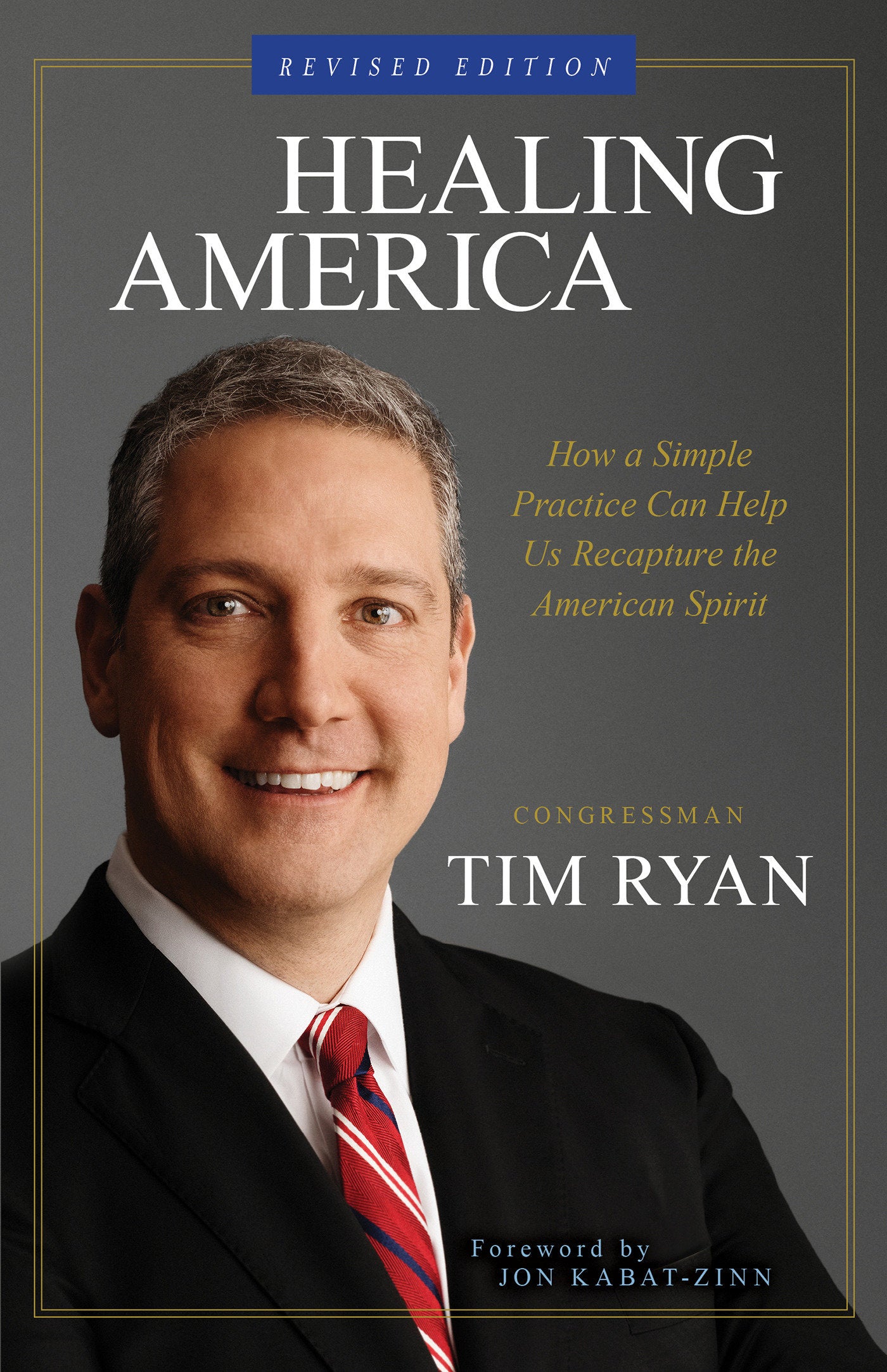 Healing America - How a Simple Practice Can Help Us Recapture the American Spirit