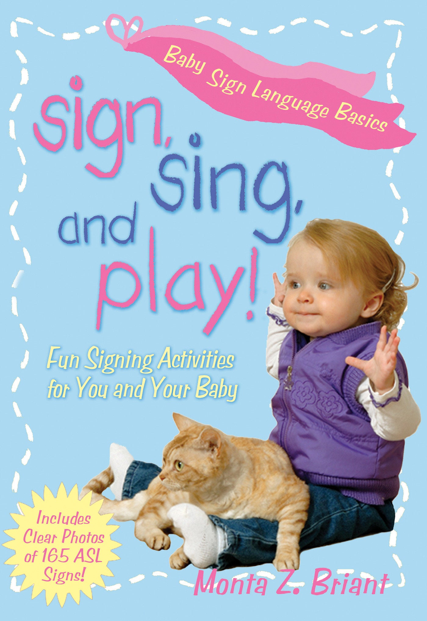 Sign, Sing, and Play! - Fun Signing Activities for You and Your Baby
