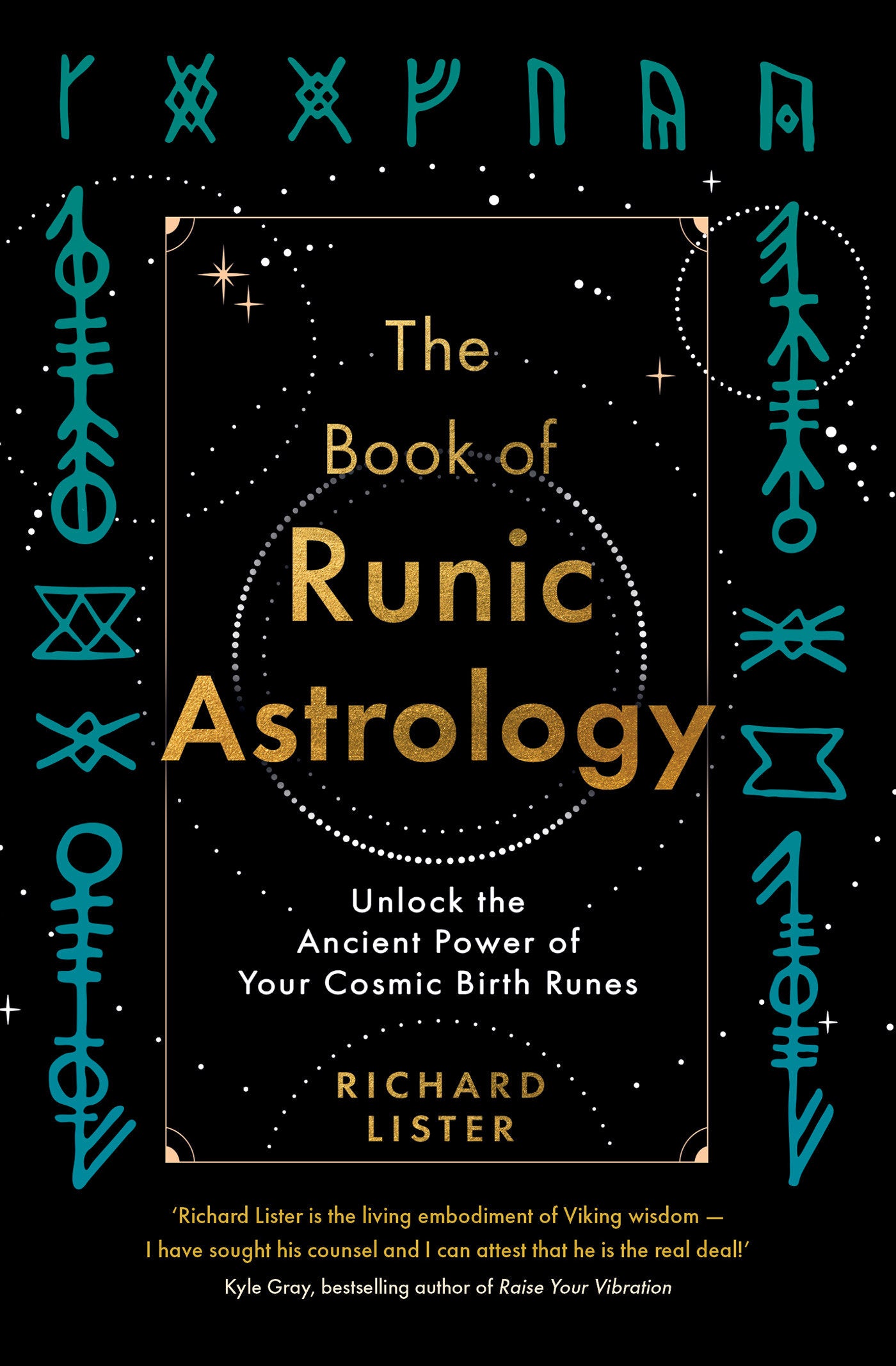 The Book of Runic Astrology - Unlock the Ancient Power of Your Cosmic Birth Runes