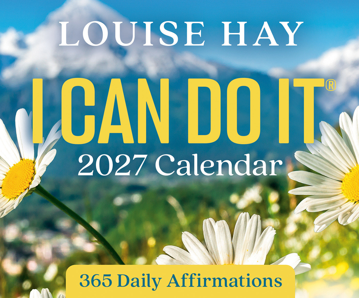 I Can Do It� 2027 Calendar - 365 Daily Affirmations