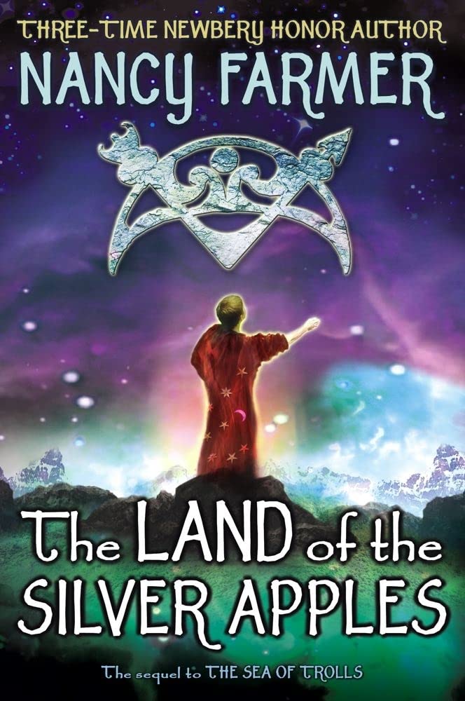 The Land of the Silver Apples (Sea of Trolls) by Nancy Farmer