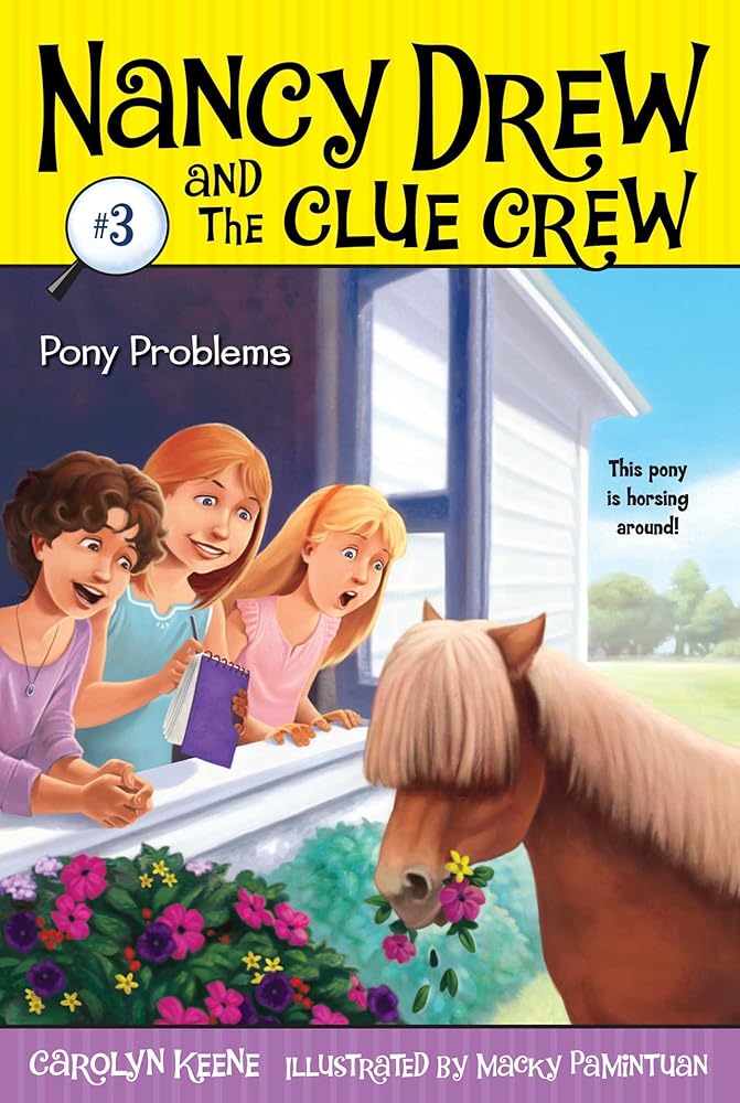Pony Problems (Nancy Drew and the Clue Crew #3) by Carolyn Keene, Macky Pamintuan
