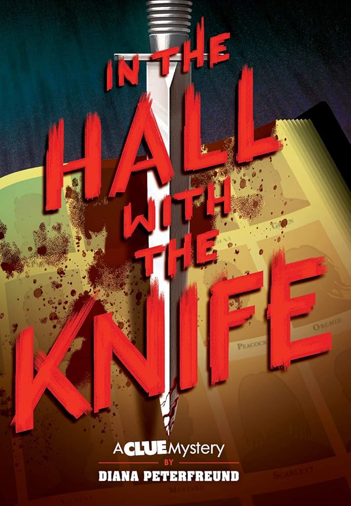 In the Hall with the Knife: A Clue Mystery, Book One by Diana Peterfreund