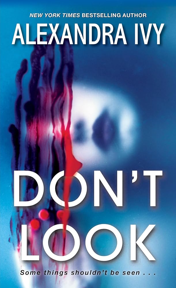 Don't Look: A Small Town Thriller with a Shocking Twist (Pike, Wisconsin) by Alexandra Ivy