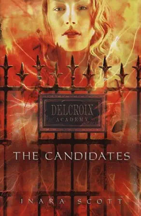 The Candidates (Delcroix Academy, Book 1) by Inara Scott