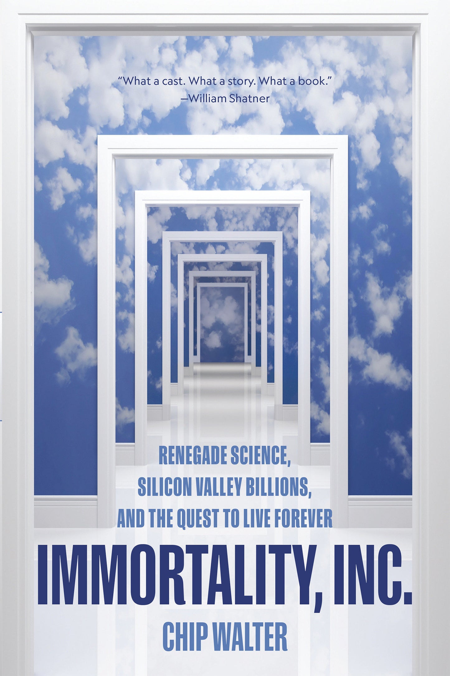 Immortality, Inc. - Renegade Science, Silicon Valley Billions, and the Quest to Live Forever