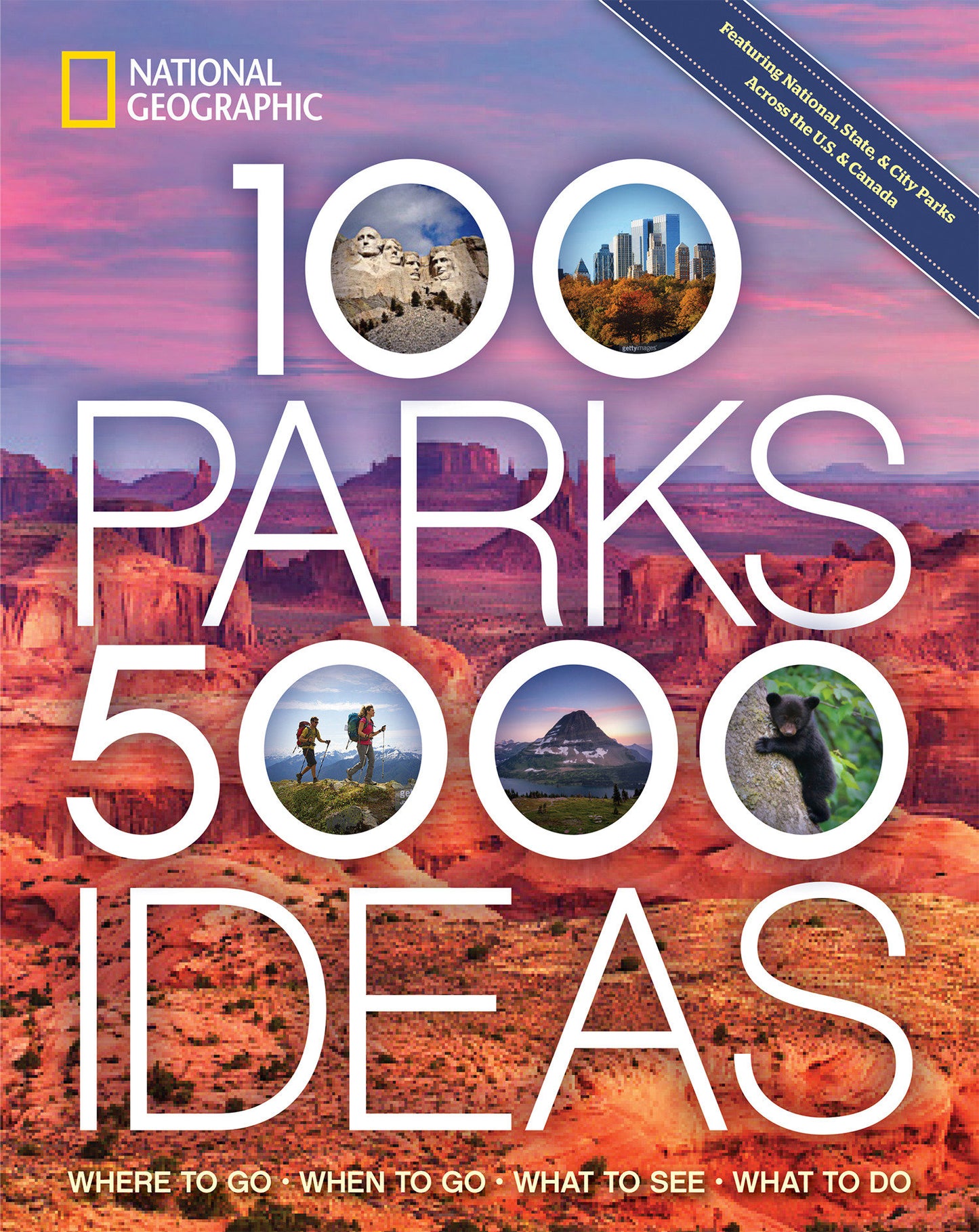 100 Parks, 5,000 Ideas - Where to Go, When to Go, What to See, What to Do (5,000 Ideas)