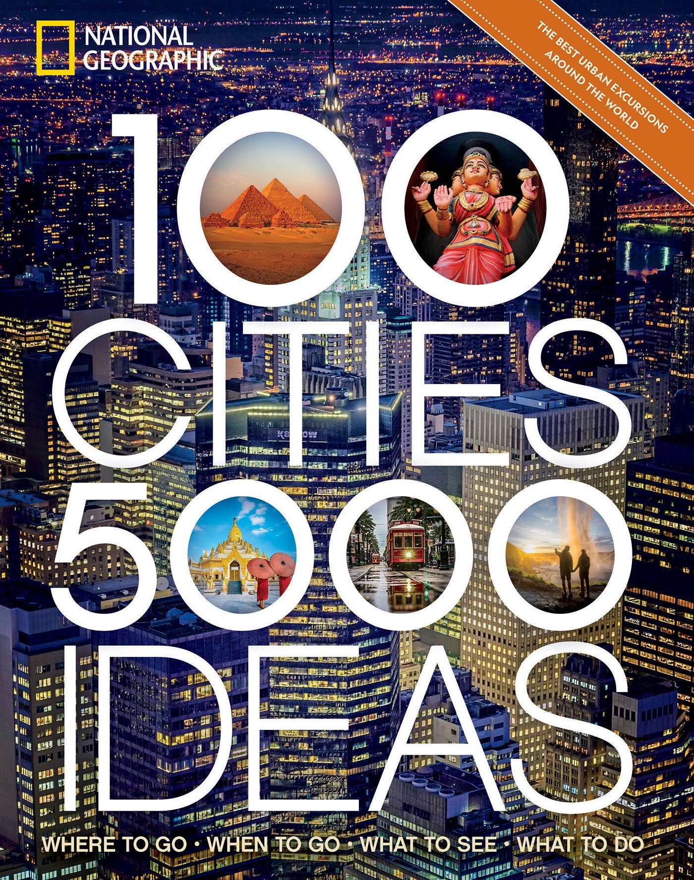 100 Cities, 5,000 Ideas - Where to Go, When to Go, What to See, What to Do (5,000 Ideas)