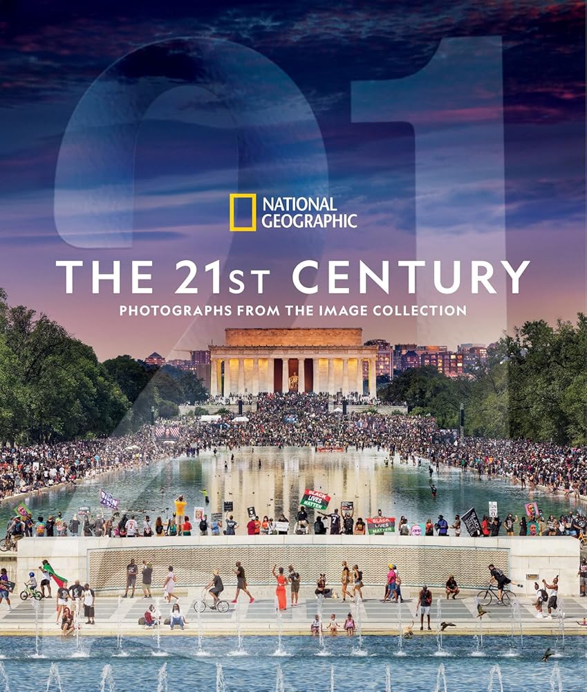 National Geographic The 21st Century: Photographs From the Image Collection by National Geographic