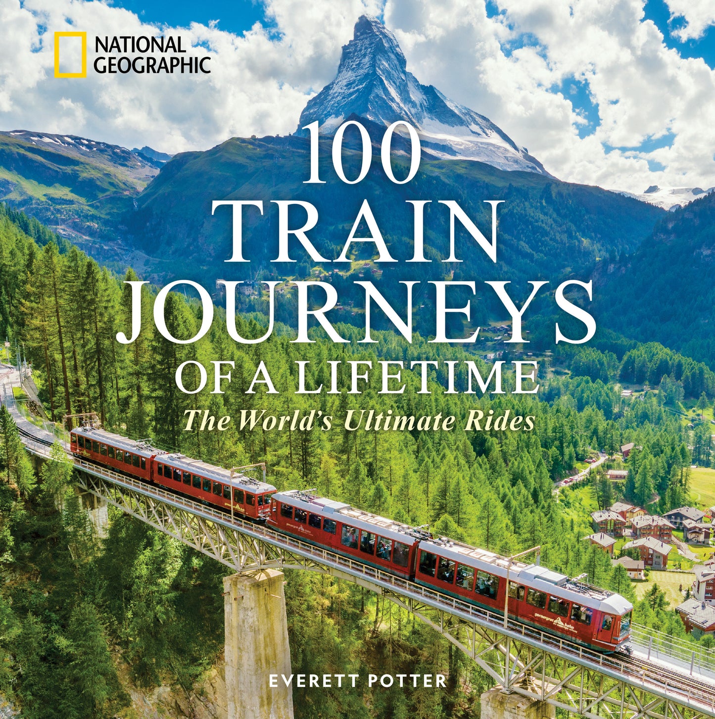 100 Train Journeys of a Lifetime - The World's Ultimate Rides (100 of a Lifetime)