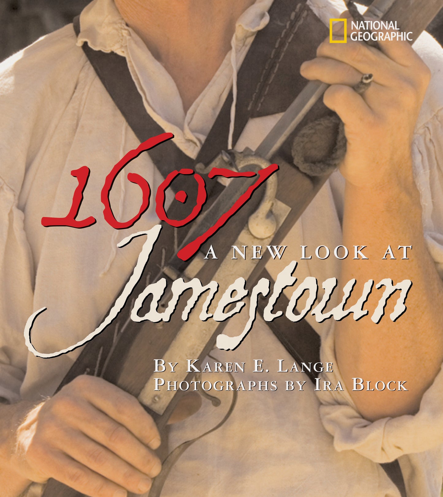 1607: A New Look at Jamestown - . (A New Look)