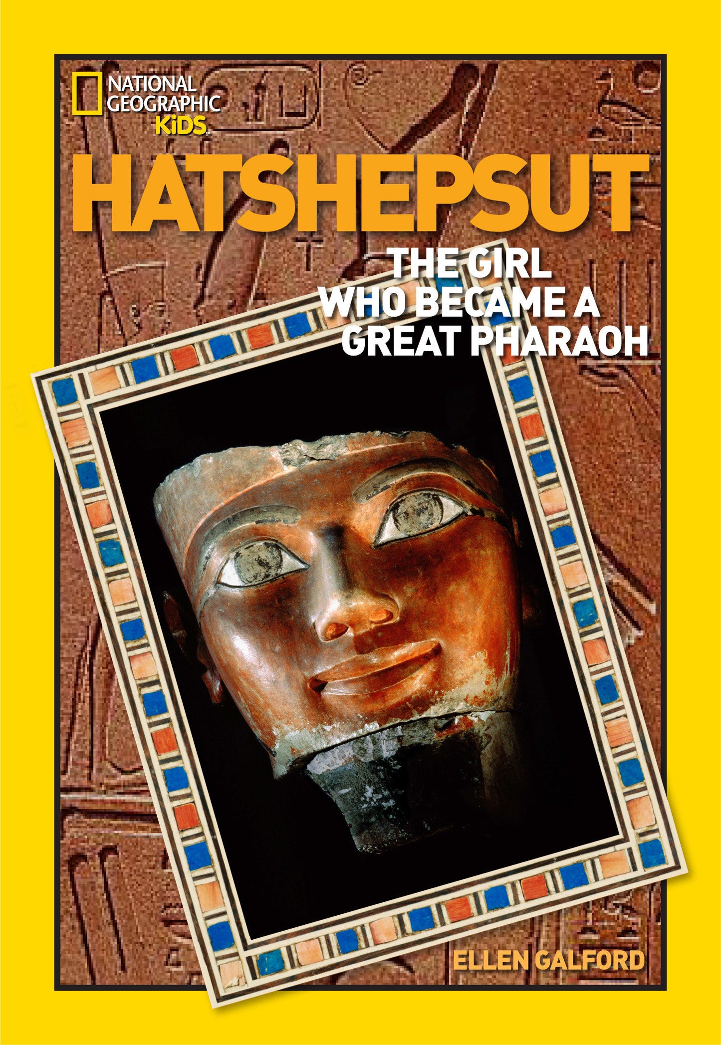 World History Biographies: Hatshepsut - The Girl Who Became a Great Pharaoh (National Geographic World History Biographies)