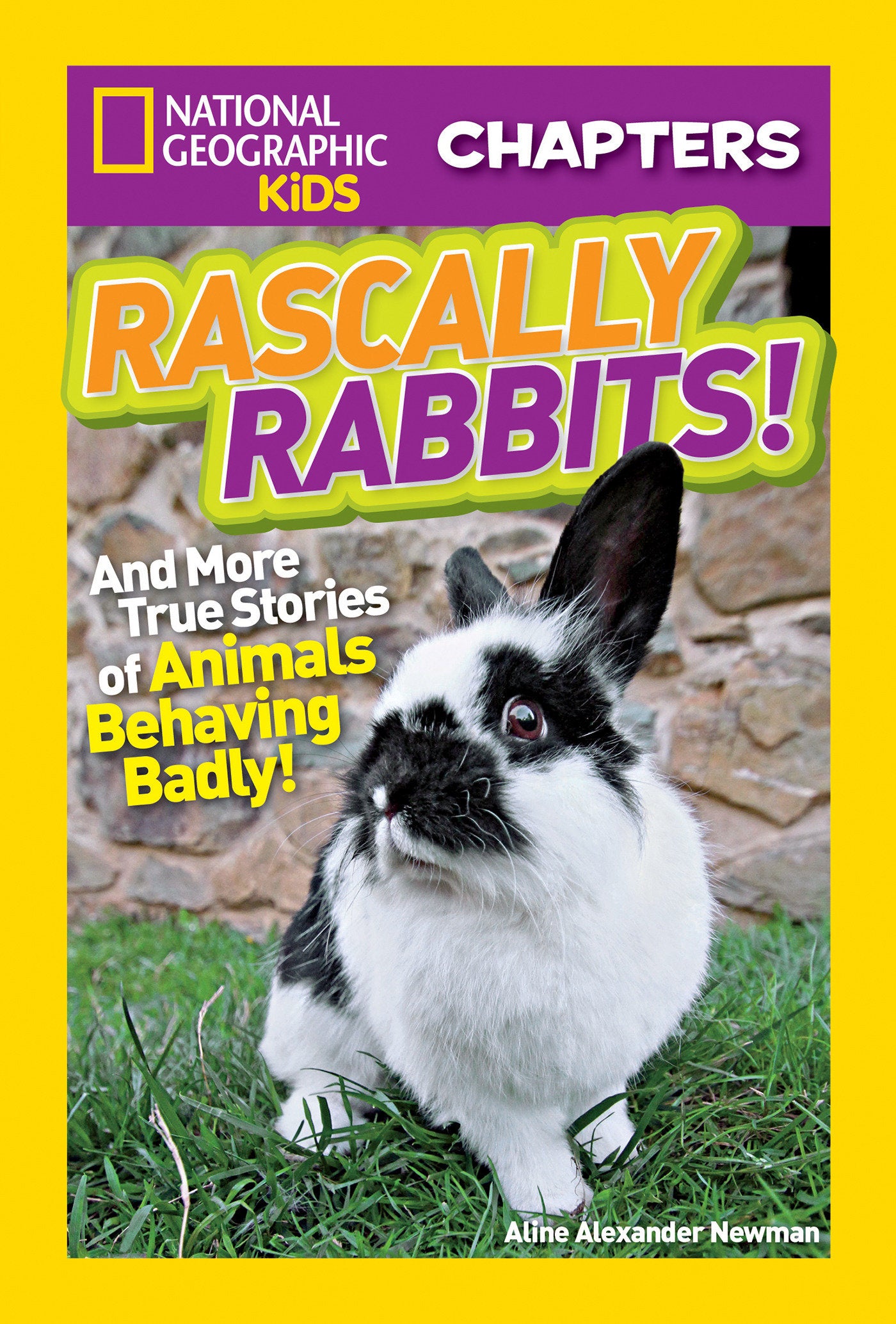 National Geographic Kids Chapters: Rascally Rabbits! - And More True Stories of Animals Behaving Badly (NGK Chapters)
