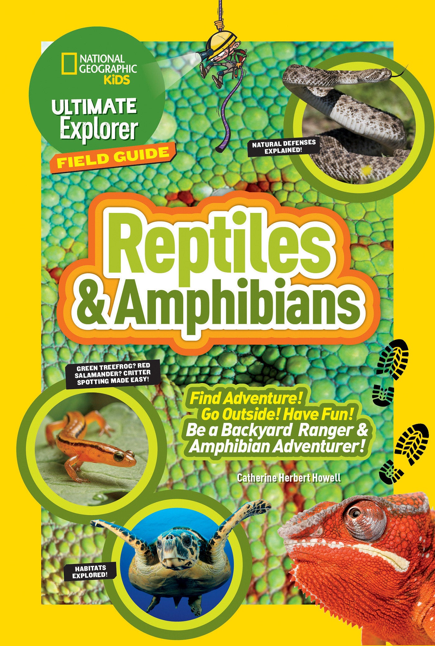 Ultimate Explorer Field Guide: Reptiles and Amphibians - Find Adventure! Go Outside! Have Fun! Be a Backyard Ranger and Amphibian Adventurer (NGK Ultimate Explorer Field Guides)
