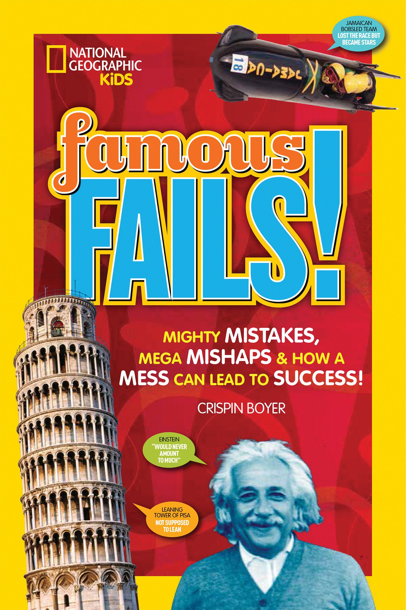 Famous Fails! - Mighty Mistakes, Mega Mishaps, & How a Mess Can Lead to Success!