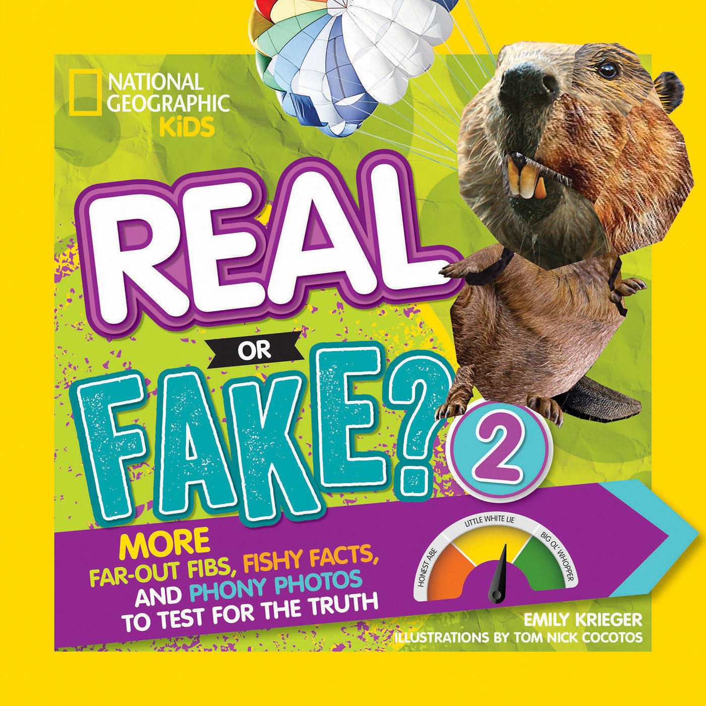 Real or Fake? 2 - More Far-Out Fibs, Fishy Facts, and Phony Photos to Test for the Truth (NGK Real or Fake?)