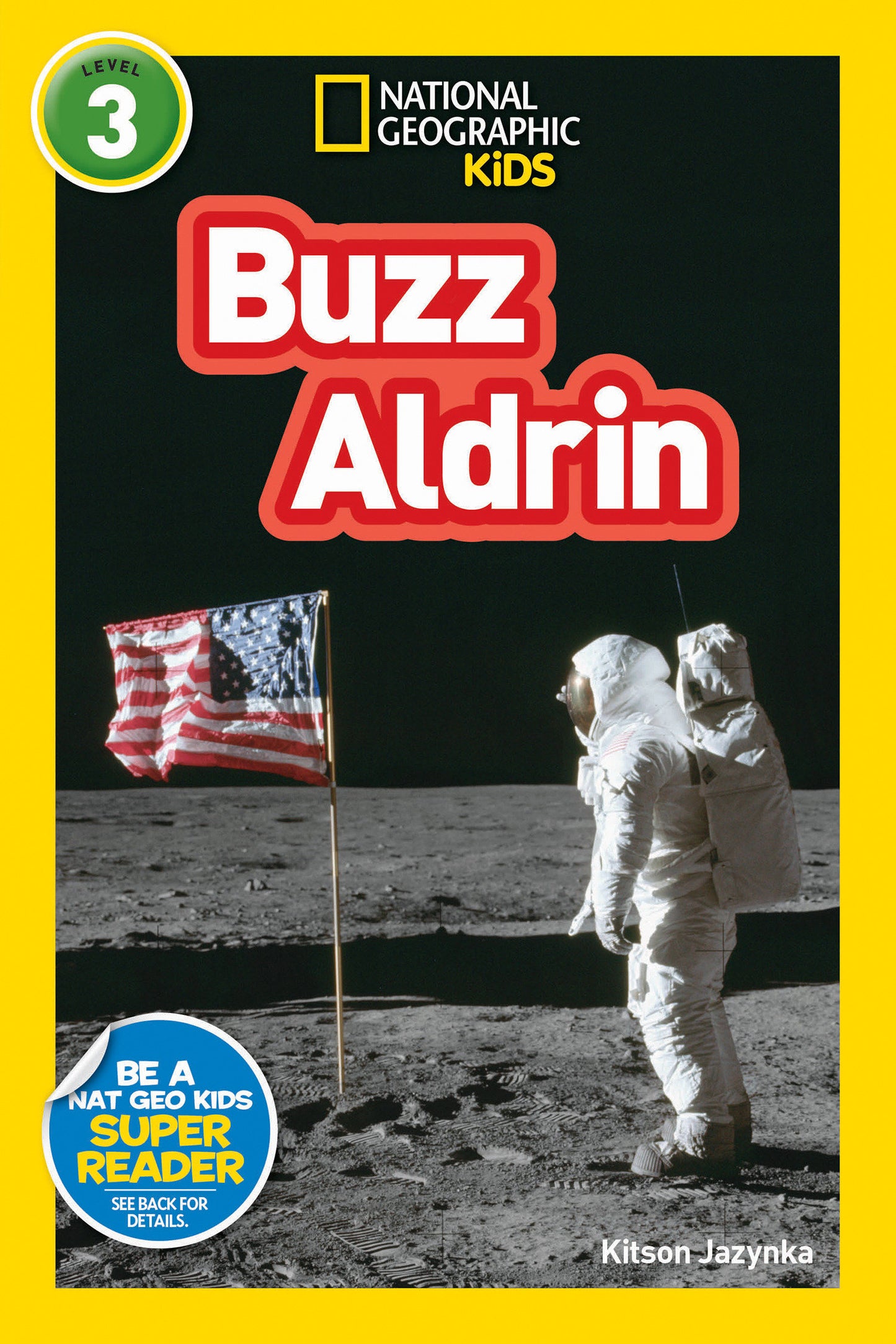 Buzz Aldrin (National Geographic Kids Readers, Level 3) (National Geographic Kids Readers)