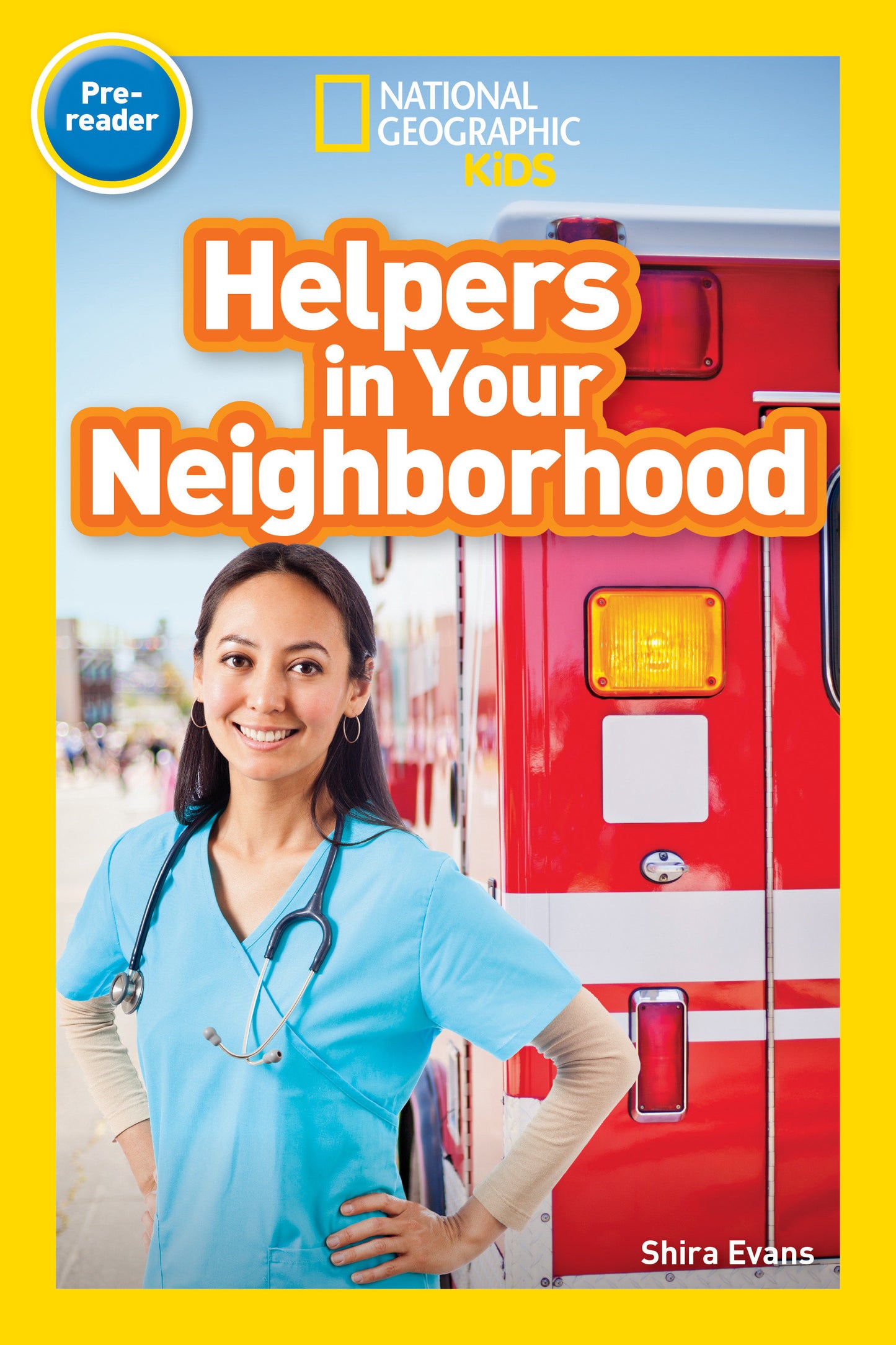 Helpers in Your Neighborhood (National Geographic Kids Readers, Pre-Reader) (National Geographic Kids Readers)