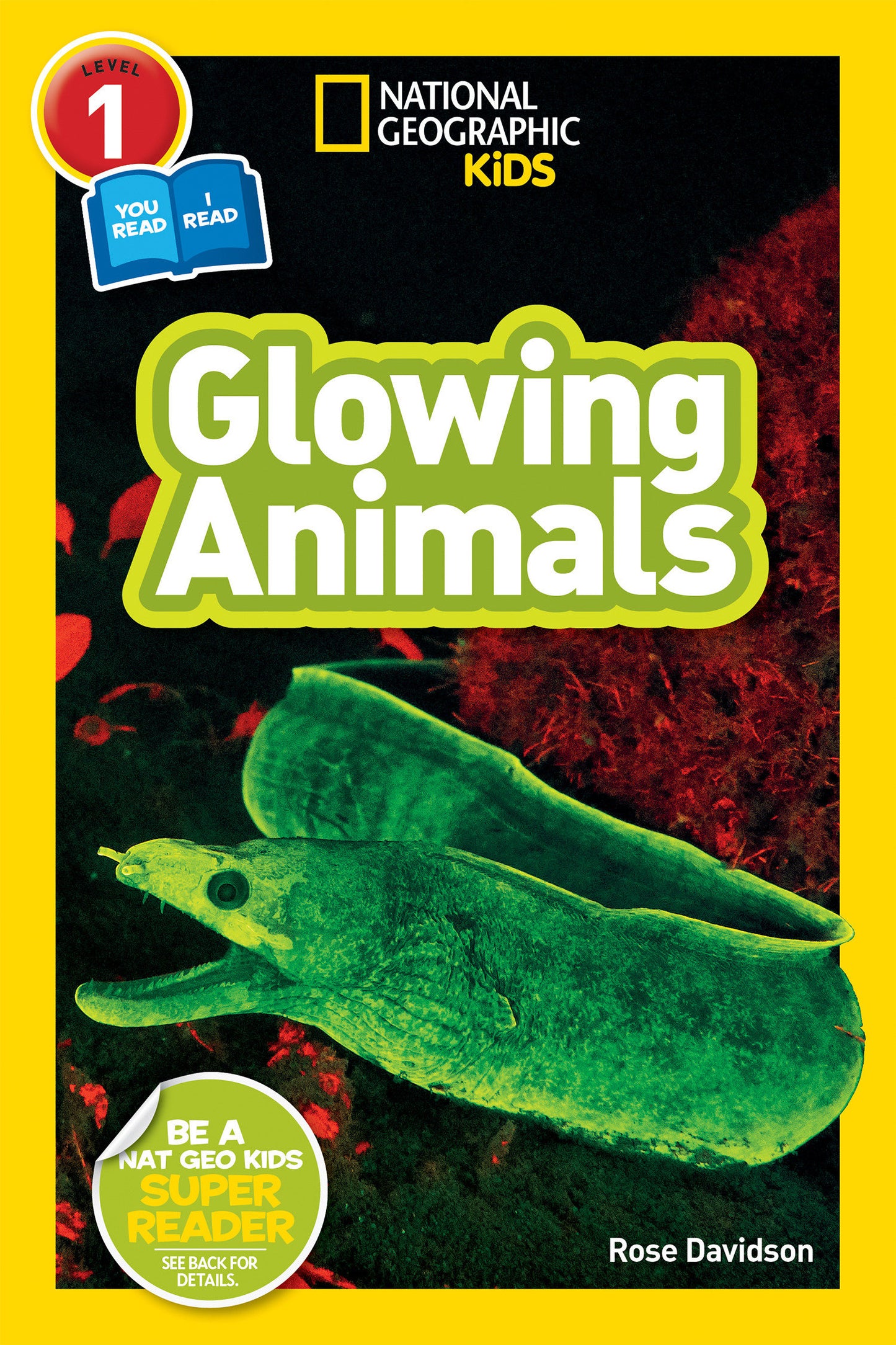 Glowing Animals (National Geographic Kids Readers, Level 1/Co-Reader) (National Geographic Kids Readers)