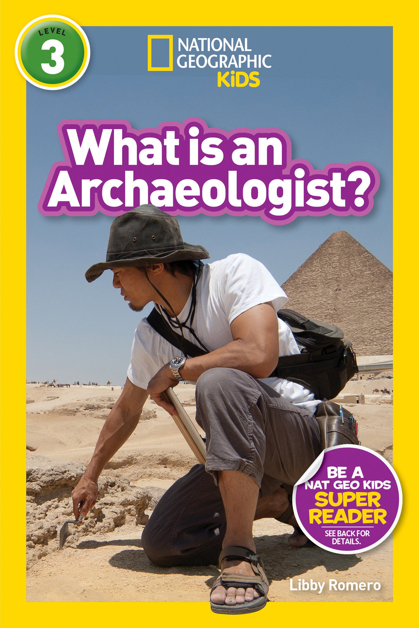 What is an Archaeologist? (National Geographic Kids Readers, Level 3) (National Geographic Kids Readers)