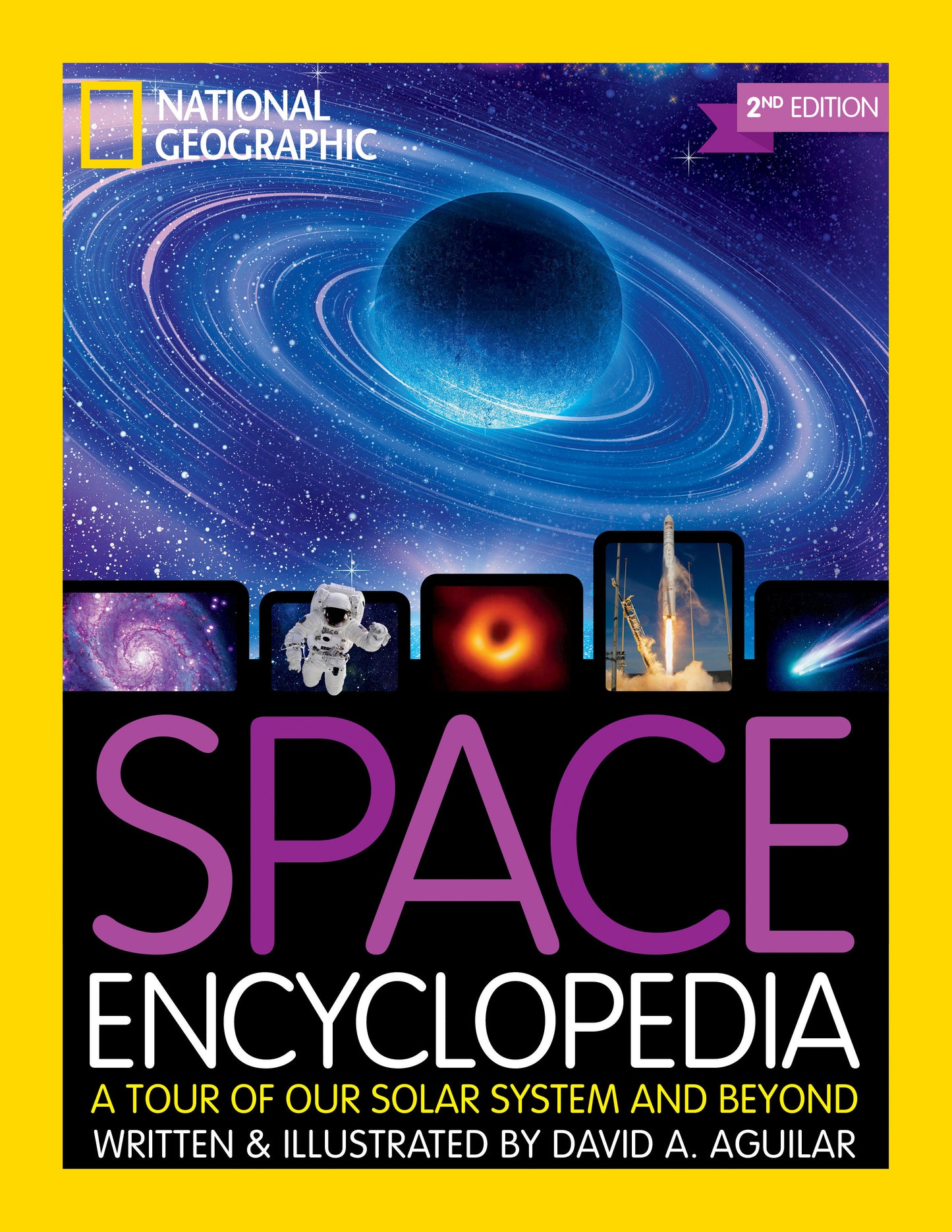 National Geographic Kids Space Encyclopedia, 2nd Edition - A Tour of Our Solar System and Beyond (NGK Encyclopedias)