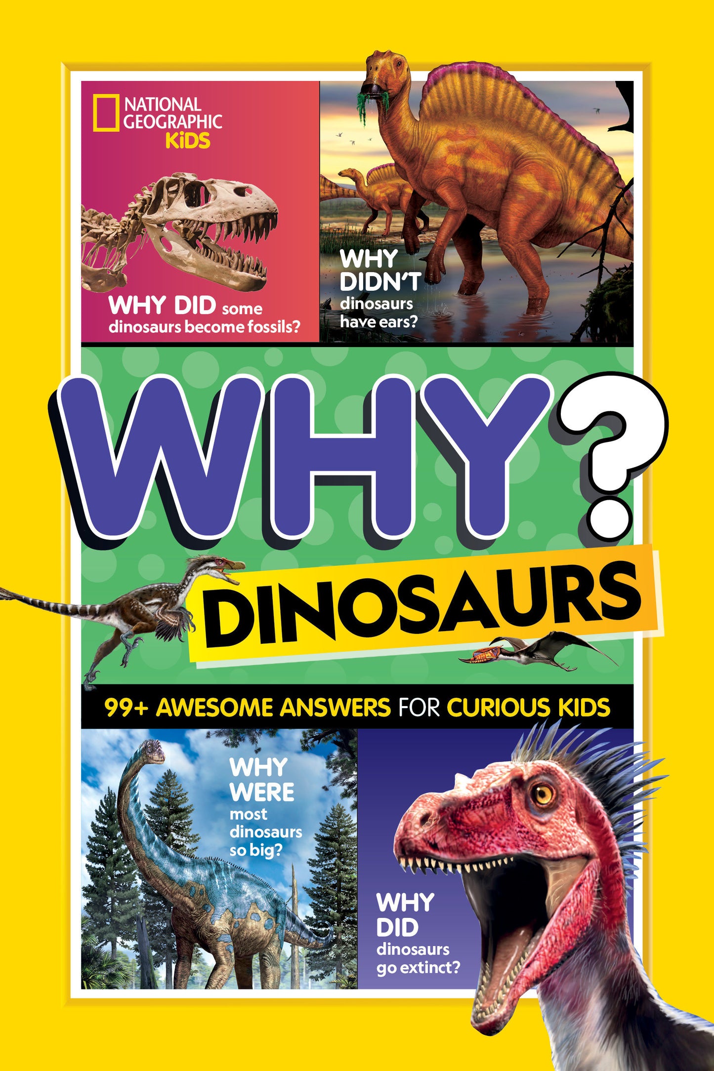 National Geographic Kids Why? Dinosaurs - 99+ Awesome Answers for Curious Kids (NGK Why?)
