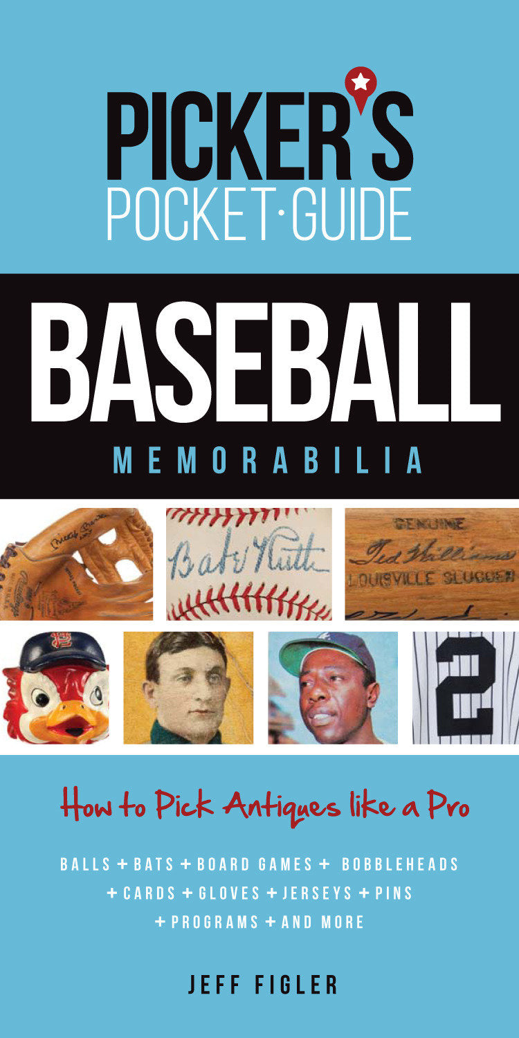 Picker's Pocket Guide - Baseball Memorabilia - How to Pick Antiques Like a Pro