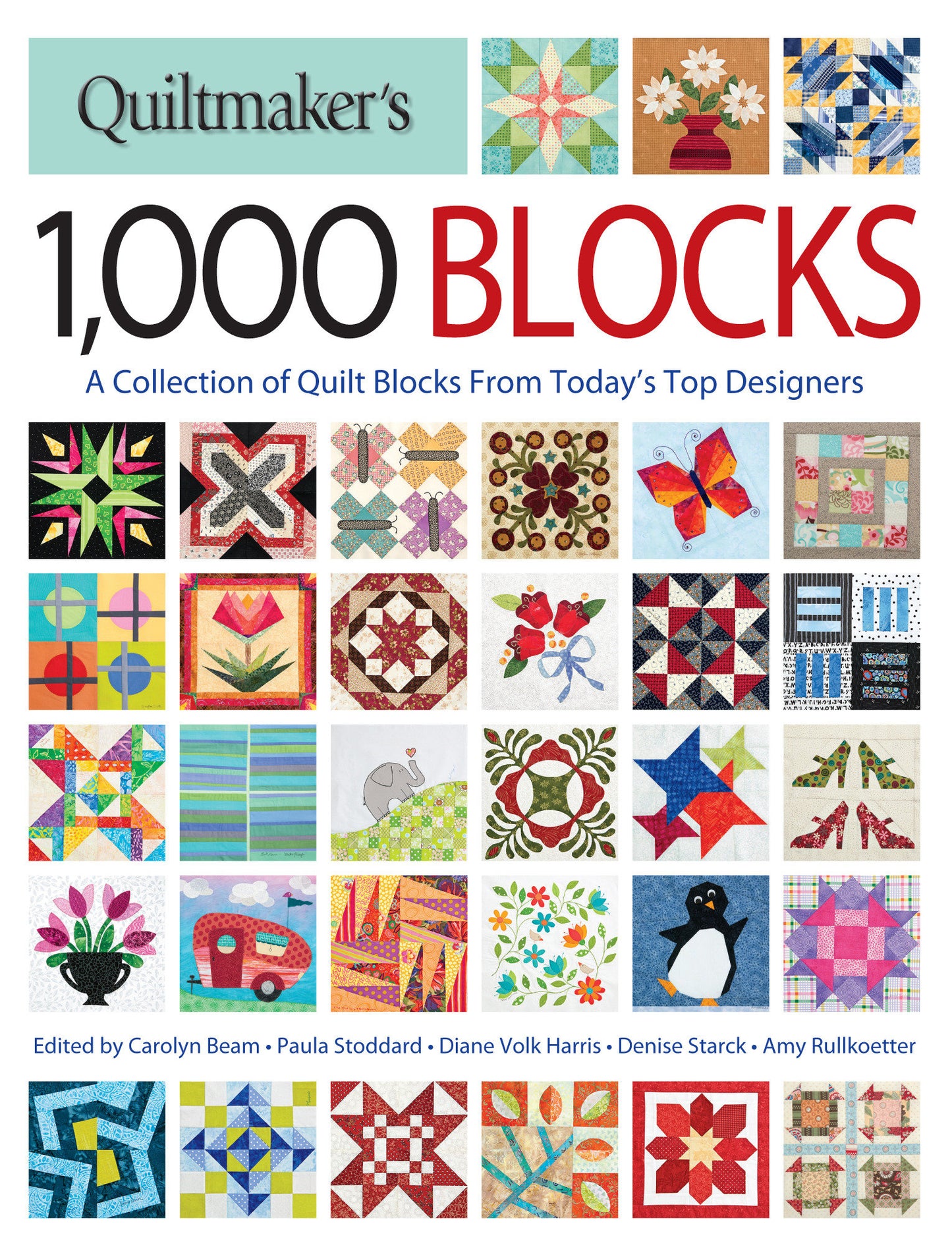 Quiltmaker's 1,000 Blocks - A Collection of Quilt Blocks from Today's Top Designers