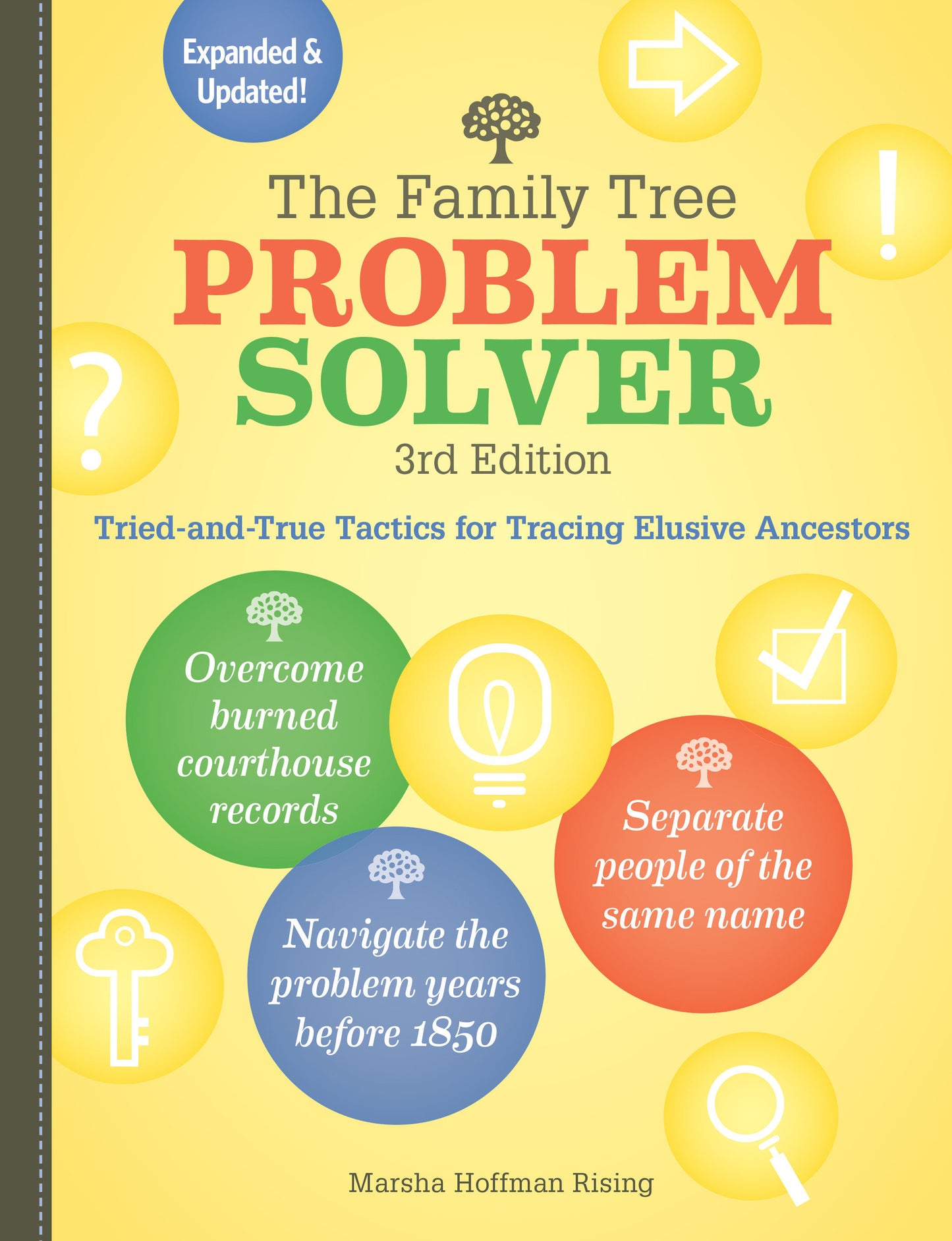 The Family Tree Problem Solver - Tried-and-True Tactics for Tracing Elusive Ancestors