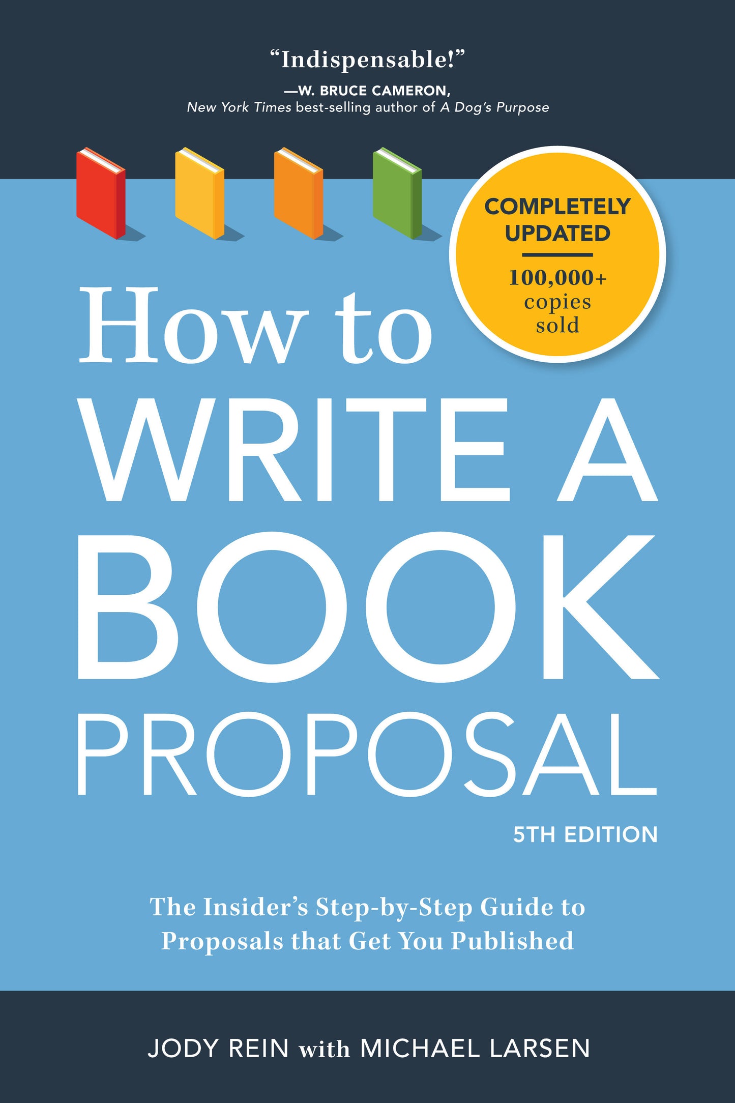 How to Write a Book Proposal - The Insider's Step-by-Step Guide to Proposals that Get You Published