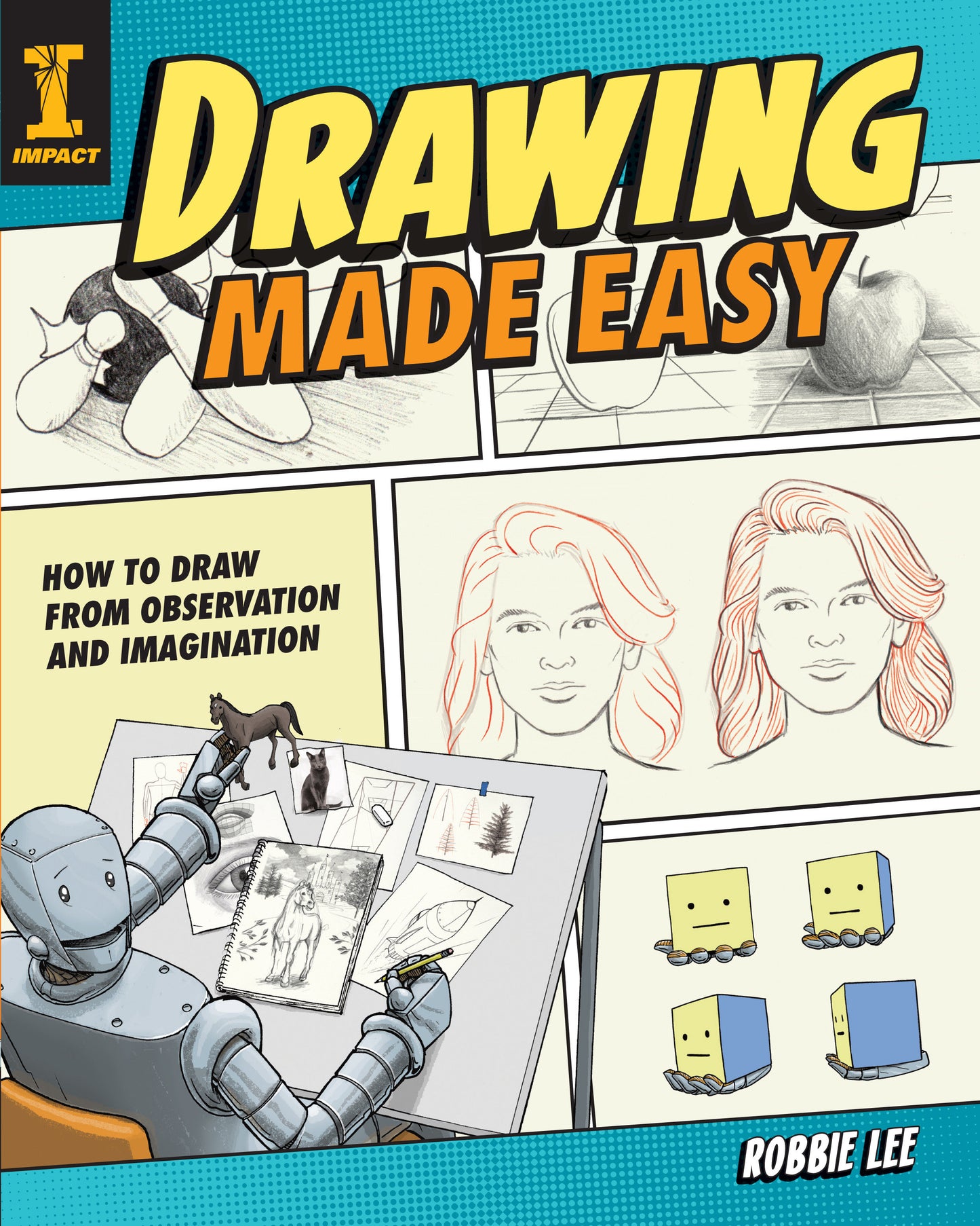 Drawing Made Easy - How to Draw from Observation and Imagination