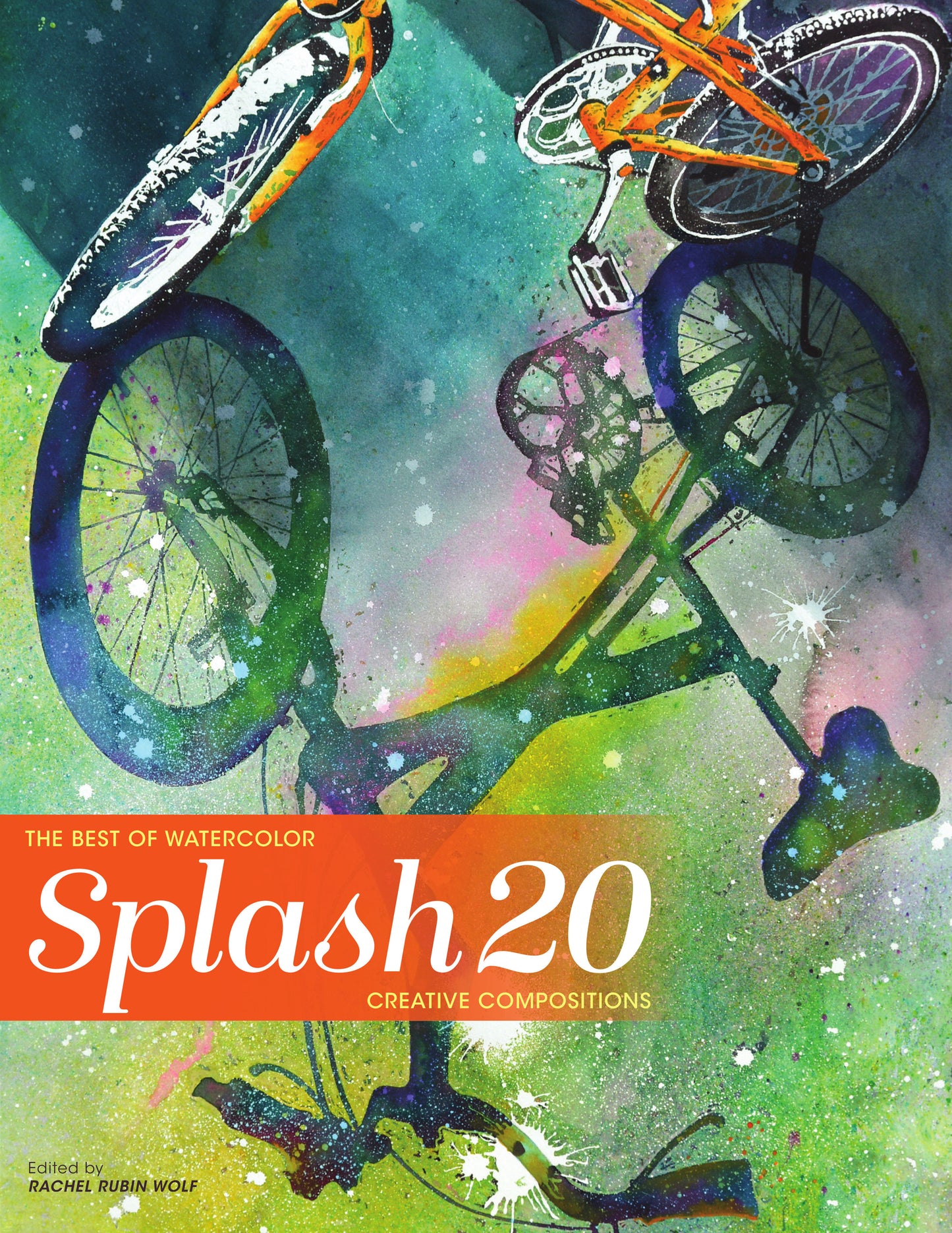 Splash 20 - Creative Compositions (Splash: The Best of Watercolor) (Book:20)