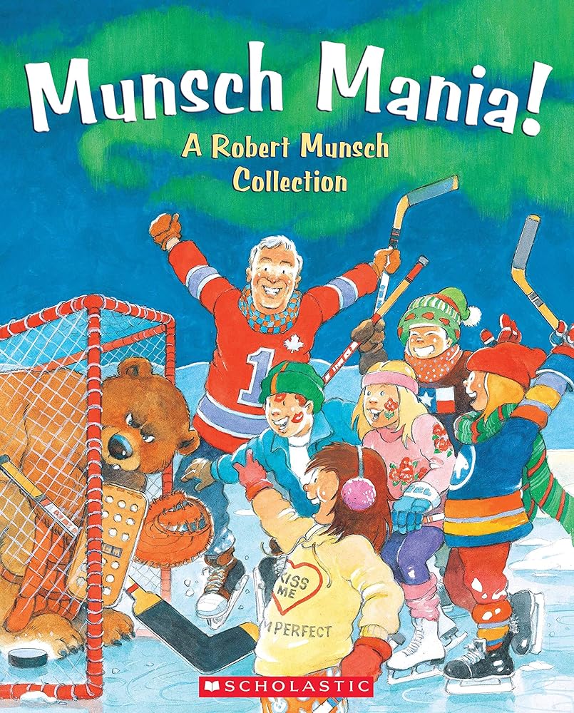 Munsch Mania! by Robert Munsch, Michael Martchenko, Jay Odjick