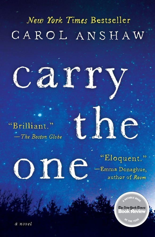 Carry the One: A Novel by Carol Anshaw