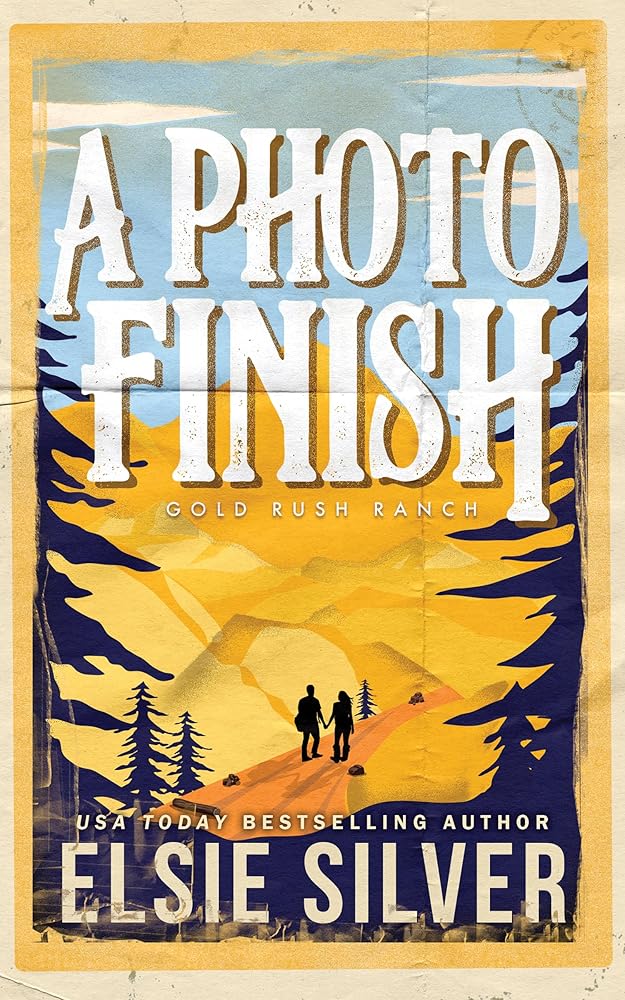A Photo Finish (Gold Rush Ranch, 2) by Elsie Silver