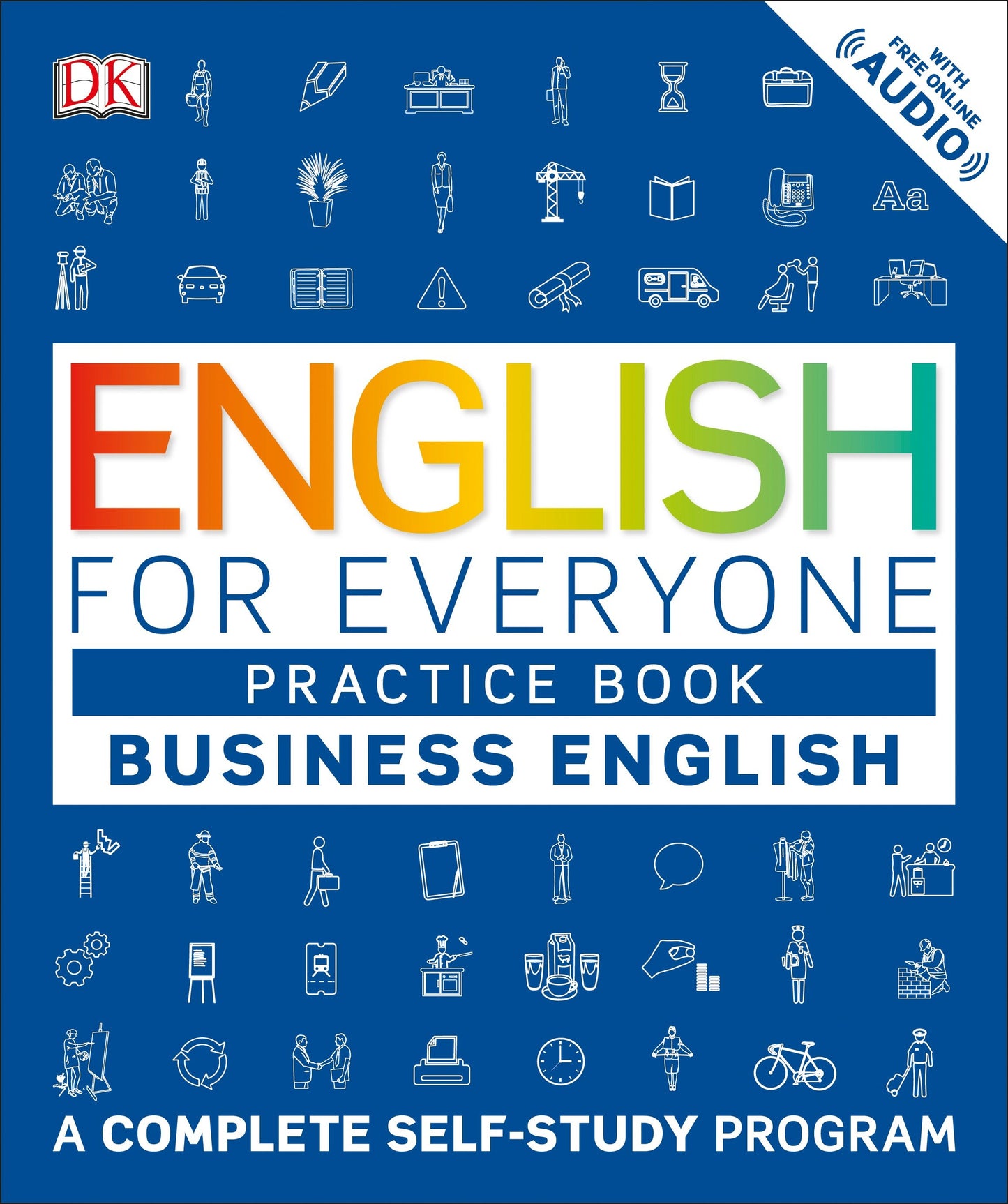 English for Everyone: Business English, Practice Book - A Complete Self-Study Program (DK English for Everyone)