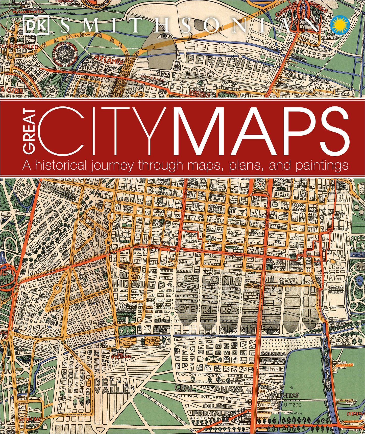 Great City Maps - A Historical Journey Through Maps, Plans, and Paintings (DK History Changers)