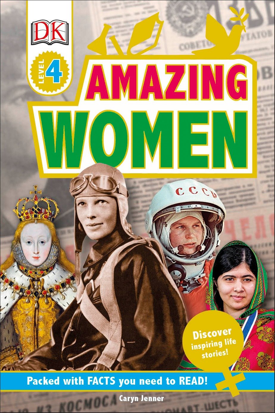 DK Readers L4: Amazing Women - Discover Inspiring Life Stories! (DK Readers Level 4)
