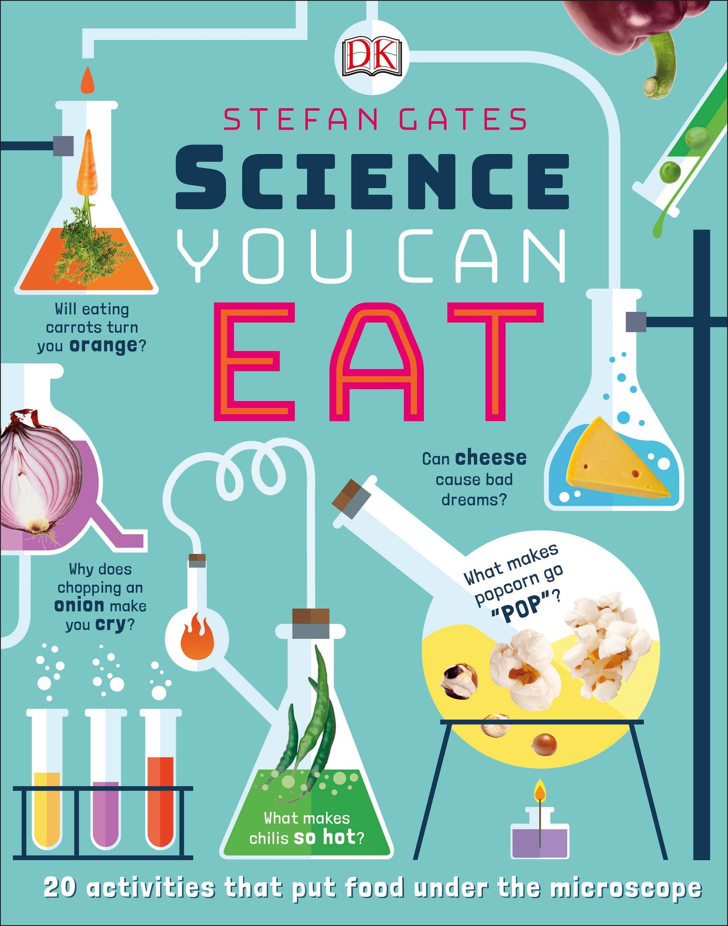 Science You Can Eat - 20 Activities that Put Food Under the Microscope