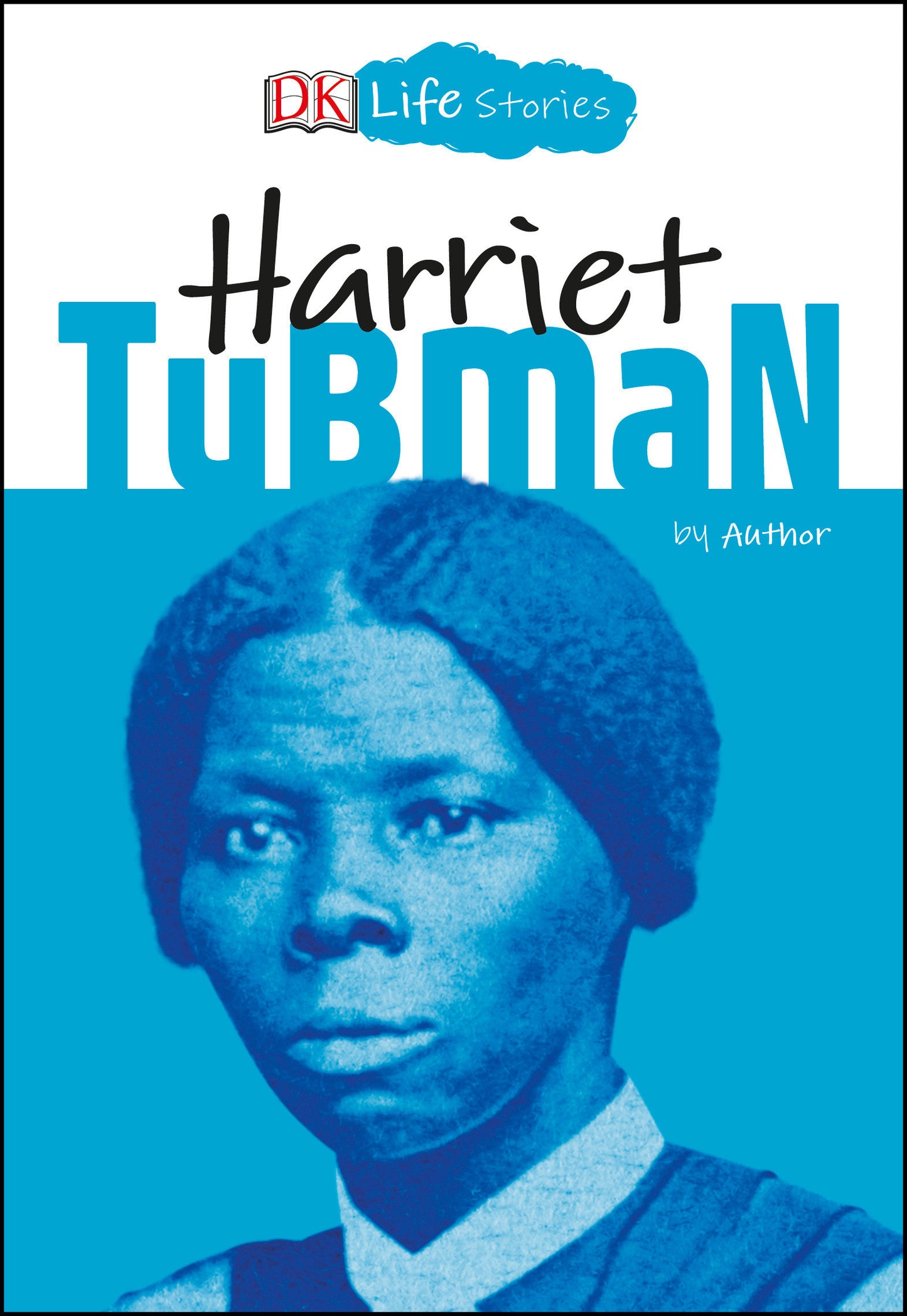DK Life Stories: Harriet Tubman (DK Life Stories)