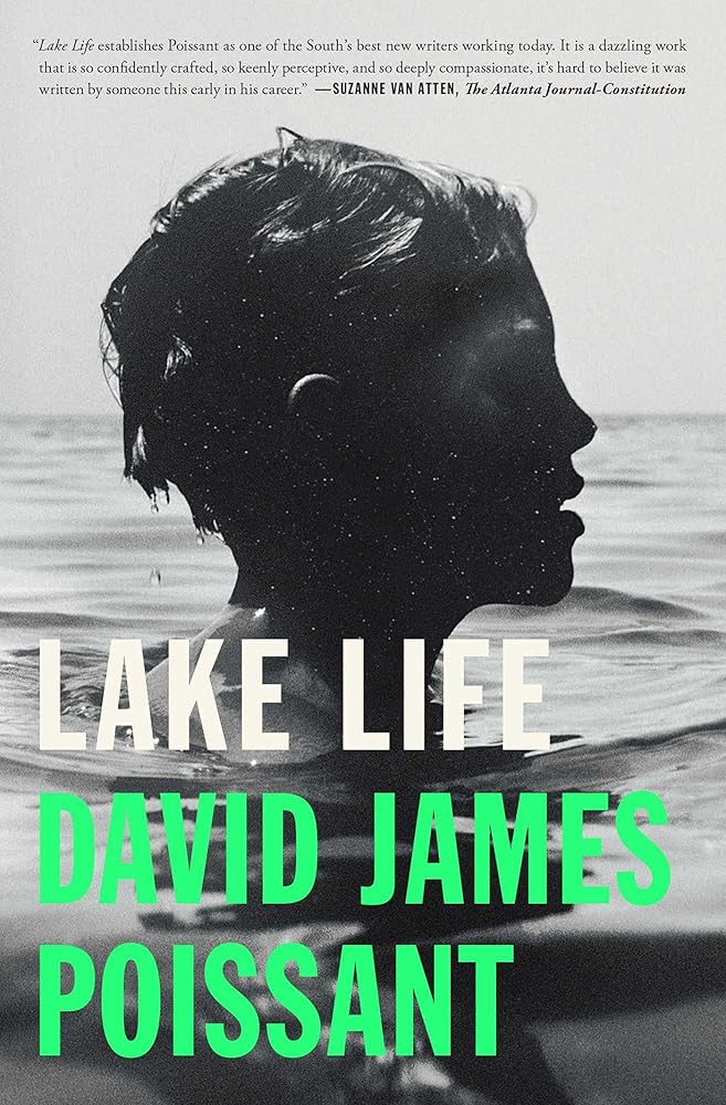 Lake Life: A Novel by David James Poissant