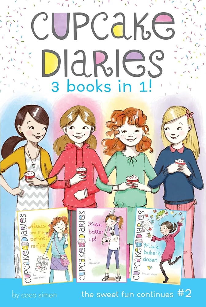 Cupcake Diaries 3 Books in 1! #2: Alexis and the Perfect Recipe; Katie, Batter Up!; Mia's Baker's Dozen by Coco Simon