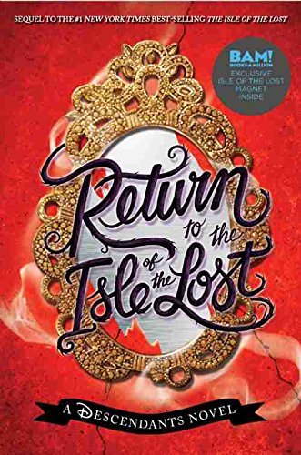 Return to the Isle of the Lost (Descendants, #2) by Melissa de la Cruz