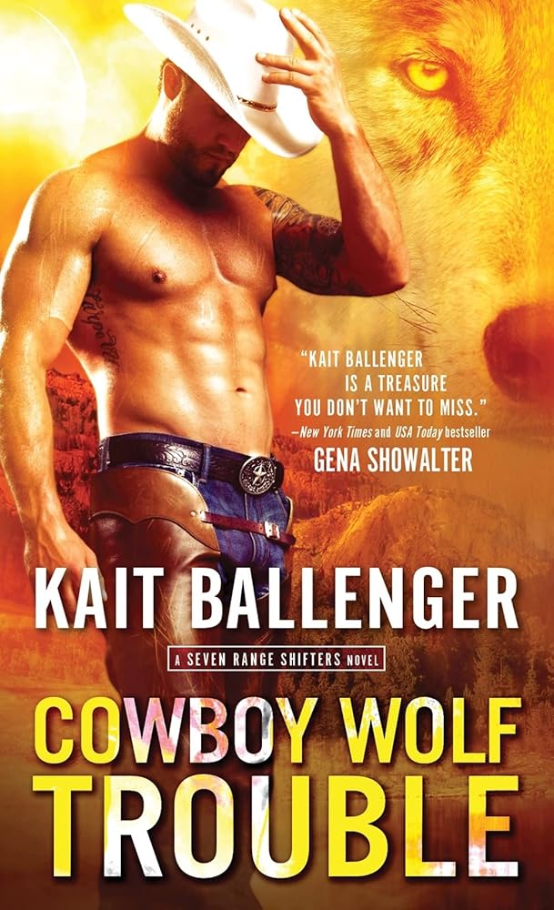 Cowboy Wolf Trouble: A Shapeshifter Western Romance (Seven Range Shifters, 1) by Kait Ballenger (Signed Copies)