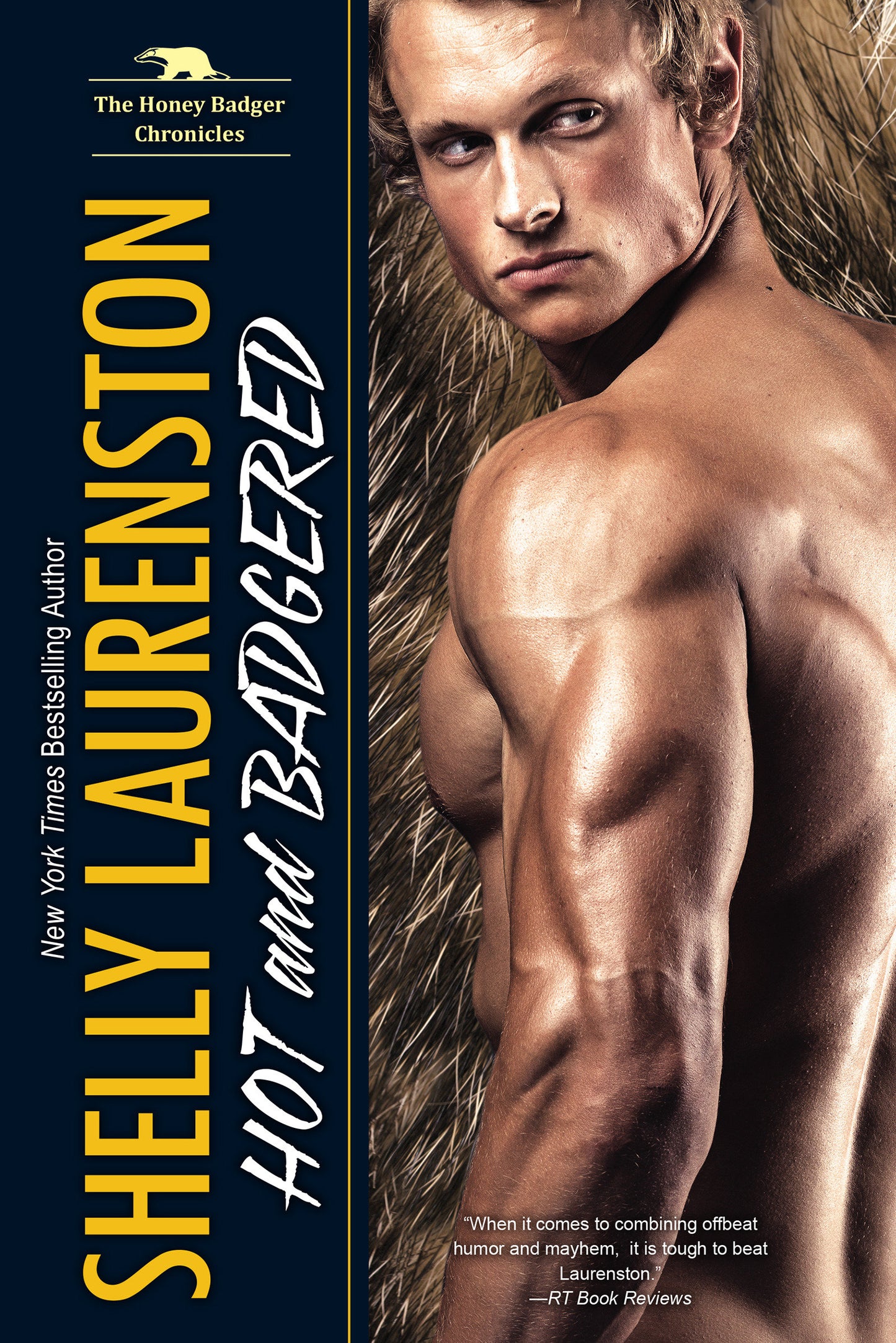 Hot and Badgered - A Honey Badger Shifter Romance (The Honey Badger Chronicles) (Book:1)