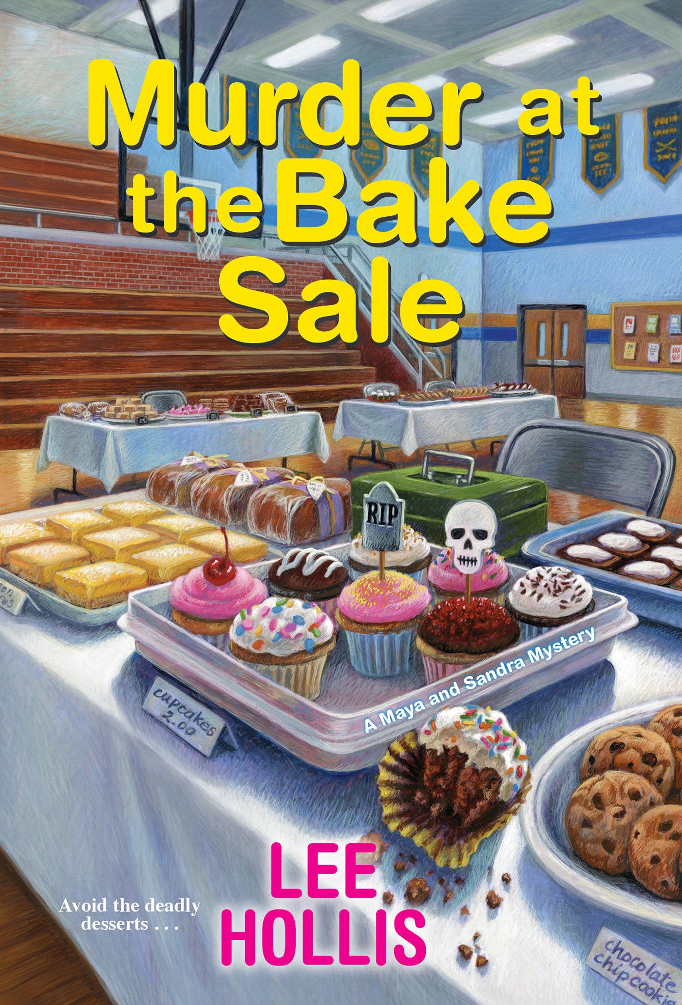 Murder at the Bake Sale (A Maya and Sandra Mystery) (Book:2)