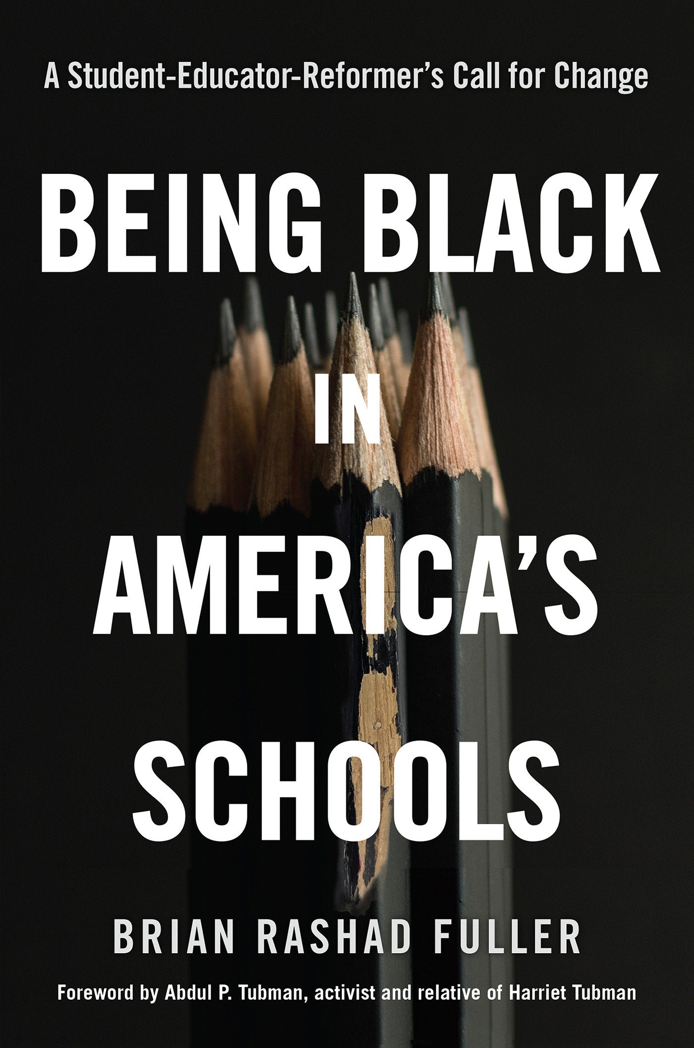 Being Black in America's Schools - A Student-Educator-Reformers Call for Change