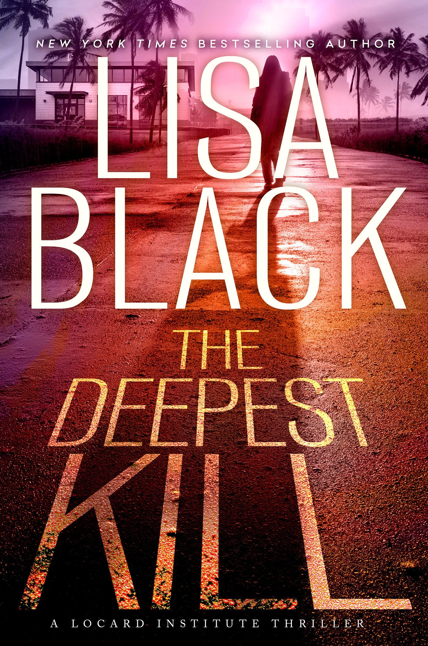 The Deepest Kill (A Locard Institute Thriller) (Book:3)