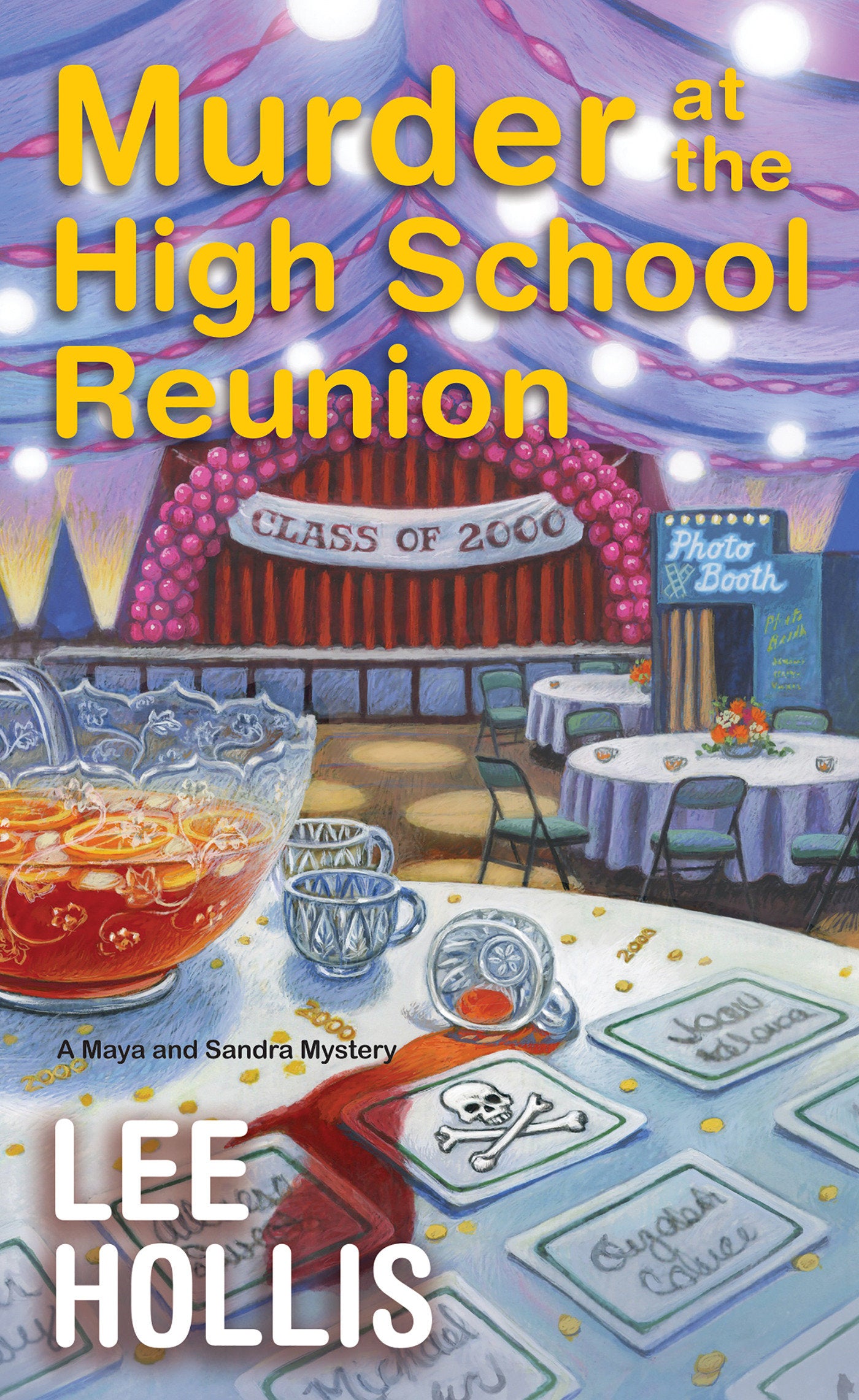 Murder at the High School Reunion (A Maya and Sandra Mystery) (Book:5)